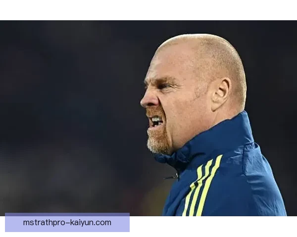 英超肖恩·戴奇执掌埃弗顿后球队状态回暖，表现值得关注